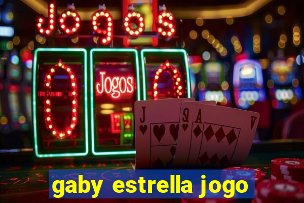 gaby estrella jogo